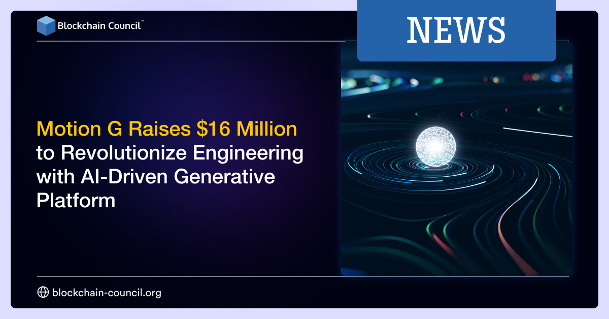 Motion G Raises $16 Million to Revolutionize Engineering