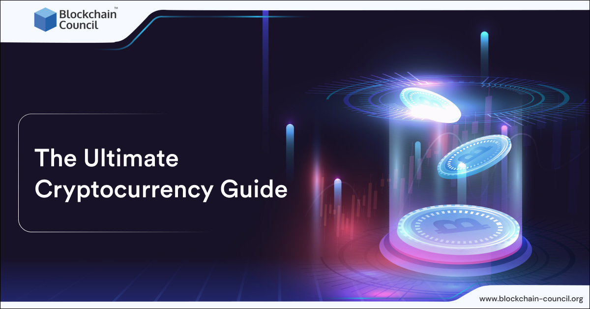 The Ultimate Cryptocurrency Guide