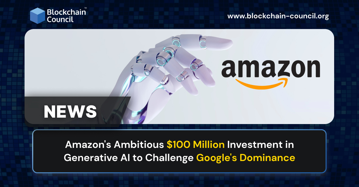 Amazon's Ambitious $100 Million Investment in Generative AI
