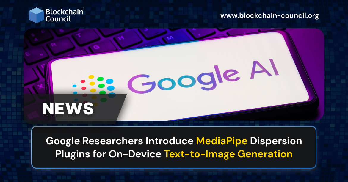 Google Researchers Introduce MediaPipe Dispersion Plugins for On-Device Text-to-Image Generation