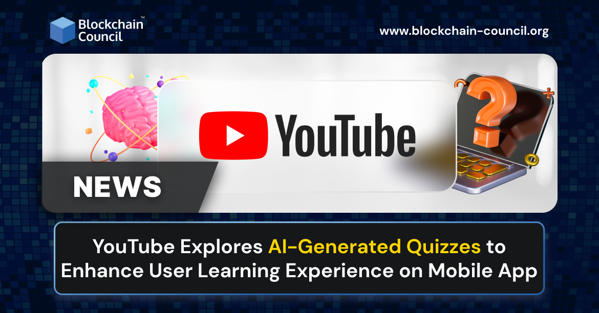 YouTube Explores AI-Generated Quizzes to Enhance User Learning Experience on Mobile App