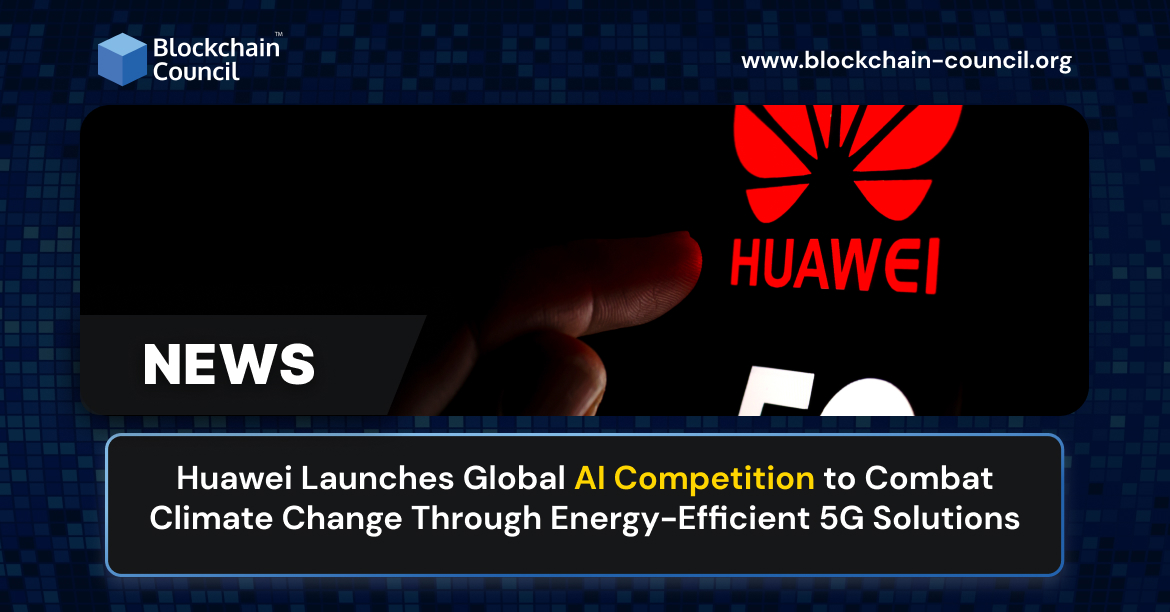 Huawei Launches Global AI Competition to Combat Climate Change Through Energy-Efficient 5G Solutions