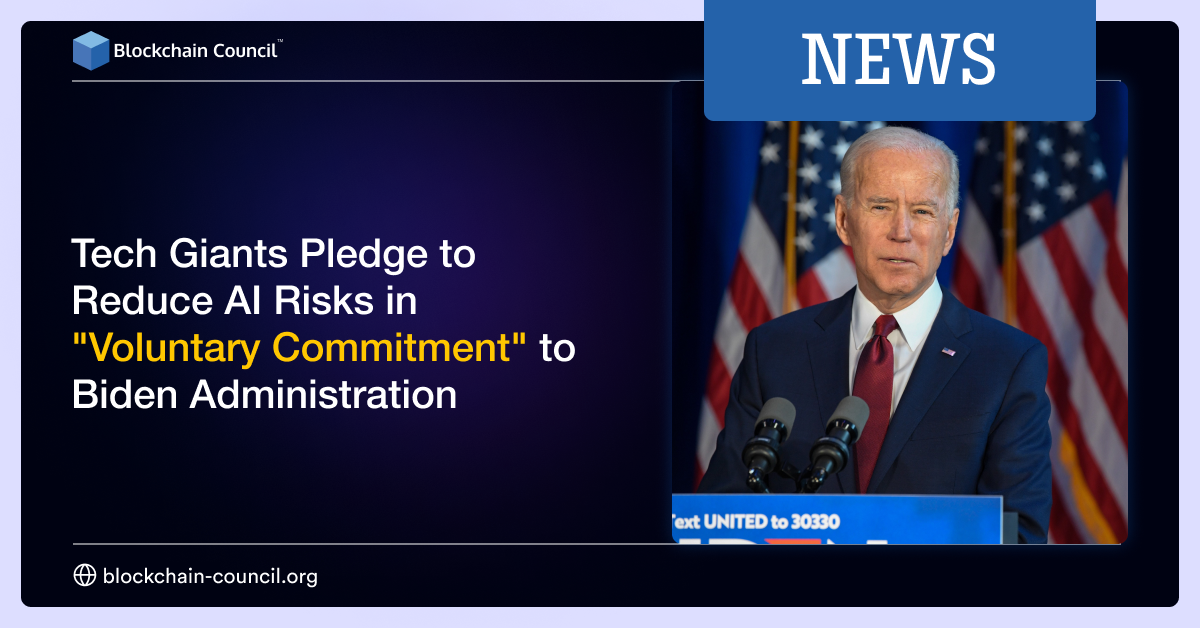 Tech Giants Pledge to Reduce AI Risks in “Voluntary Commitment” to Biden Administration. Here’s all you need to know!