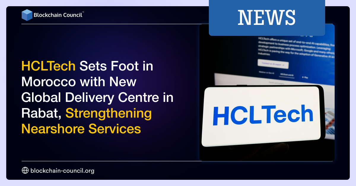 HCLTech Sets Foot in Morocco with New Global Delivery Centre in Rabat, Strengthening Nearshore Services