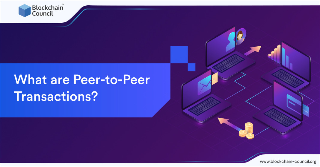 What is Peer to Peer Network, and How does it work? [UPDATED] - Blockchain  Council