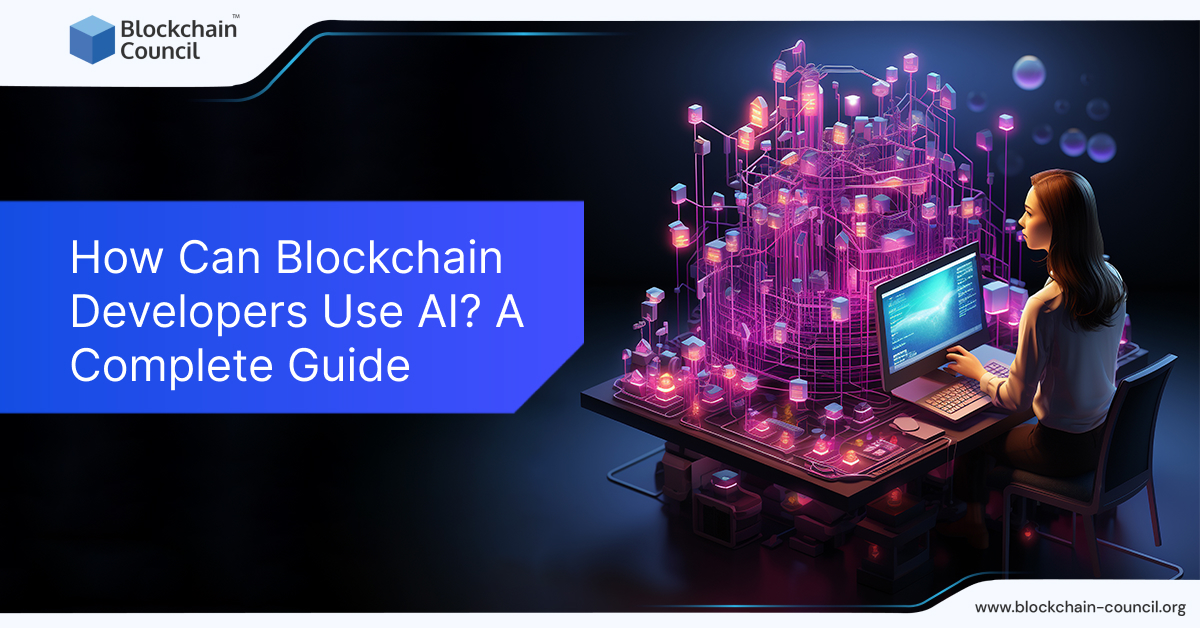 How Can Blockchain Developers Use AI? A Complete Guide