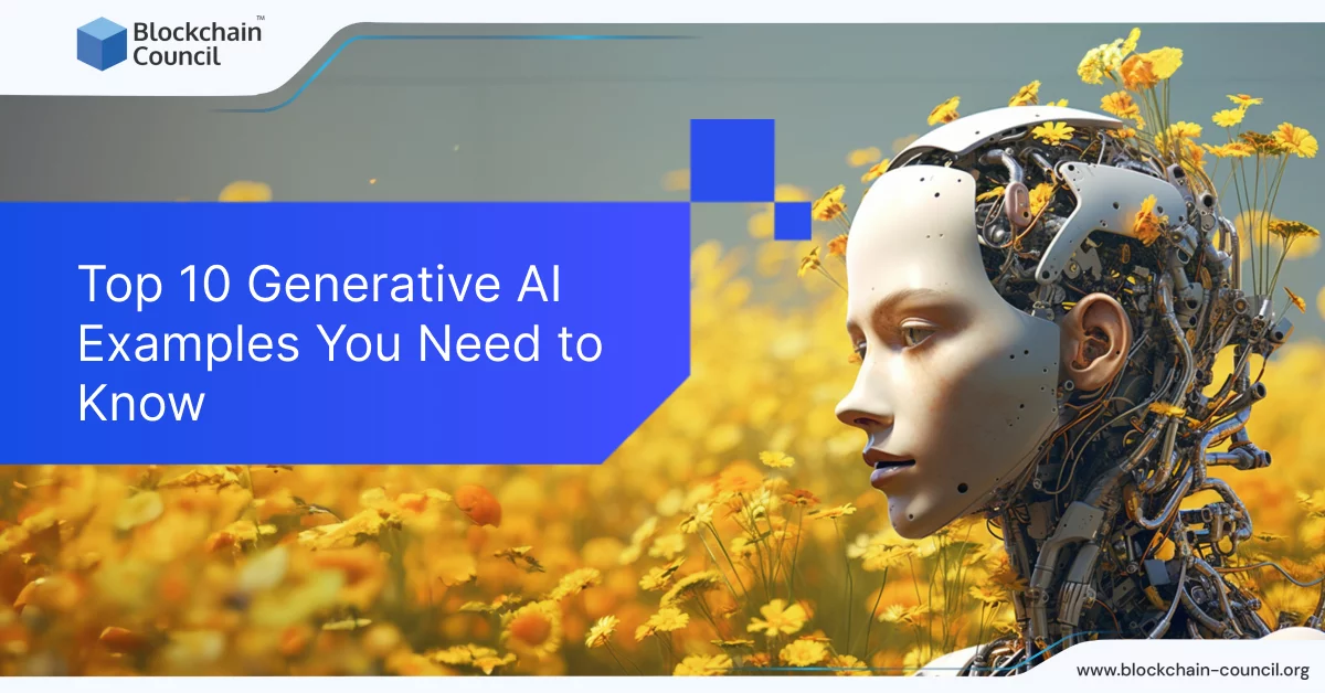 Top 10 Generative AI Examples You Need to Know [2024 UPDATED]