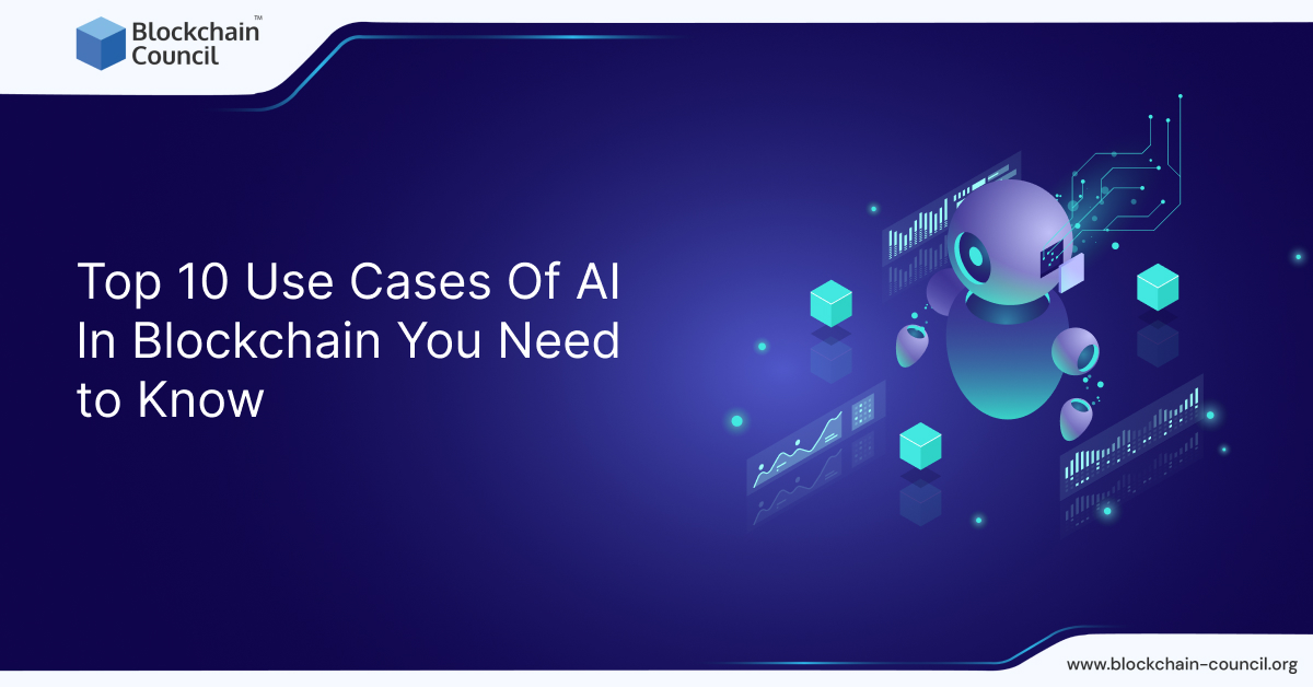 Top 10 Use Cases Of AI In Blockchain You Need to Know