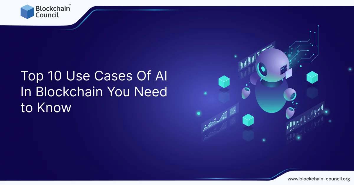 Top 10 Use Cases Of AI In Blockchain You Need to Know [UPDATED]