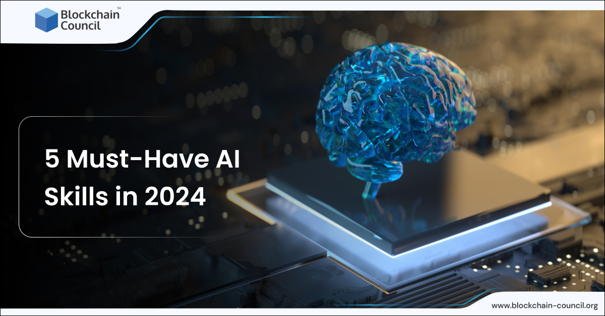 5 Must-Have AI Skills in 2024