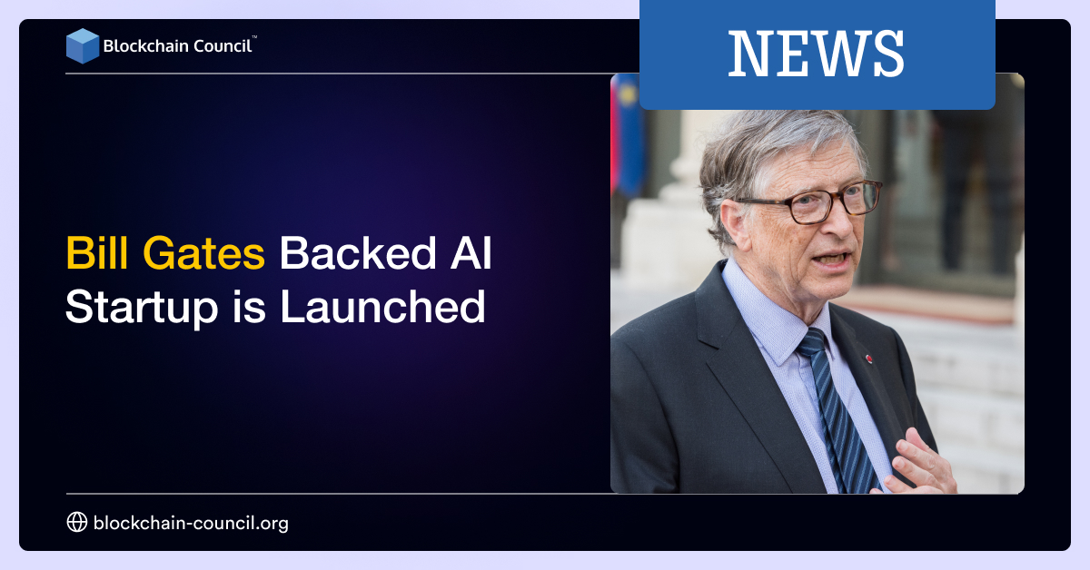 Bill Gates Backed AI Startup Launches Personalized Chatbot