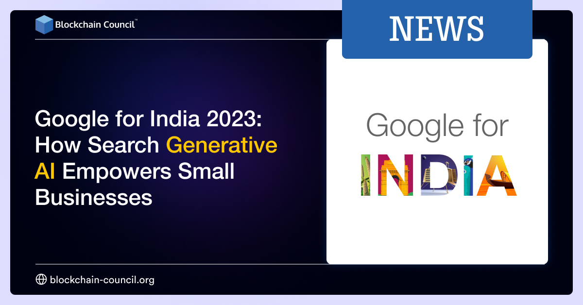 Google for India 2023: How Search Generative AI Empowers Small Businesses
