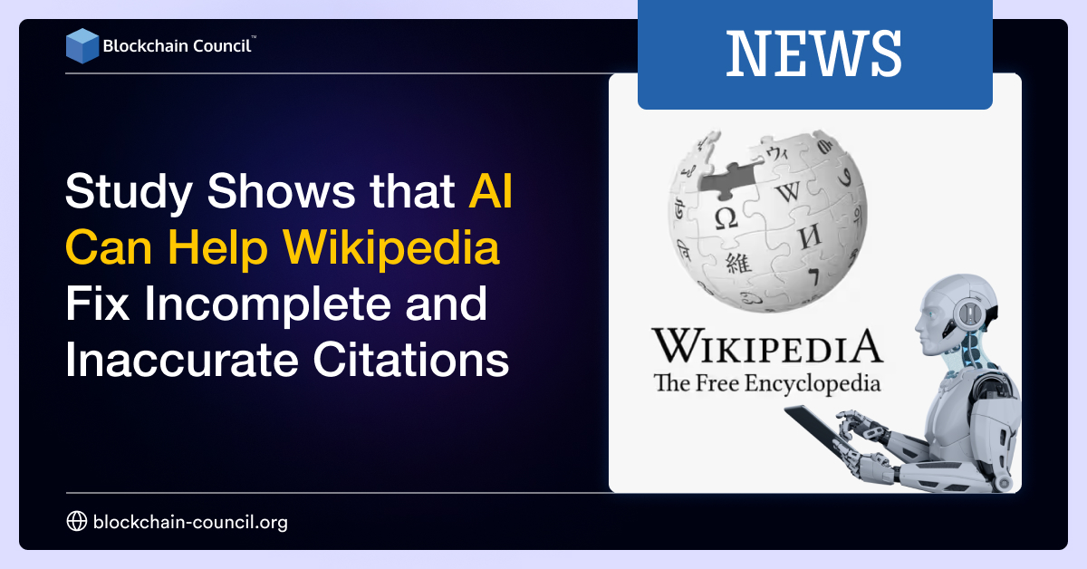 Study Shows that AI Can Help Wikipedia Fix Incomplete and Inaccurate Citations
