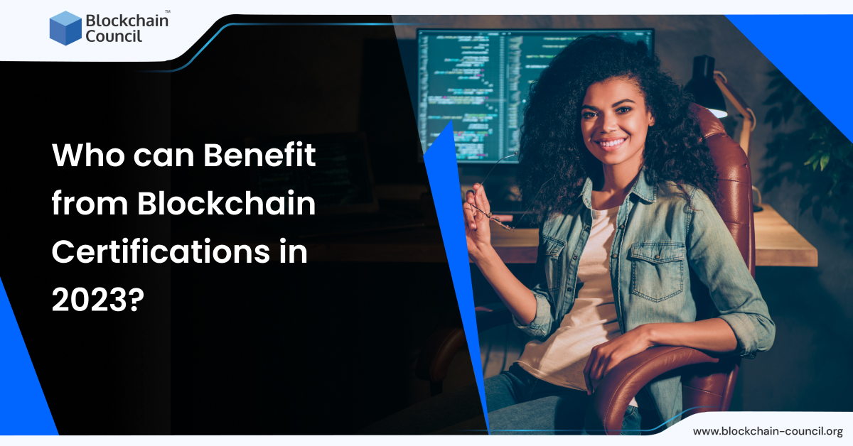 Who can Benefit from Blockchain Certifications in 2023?