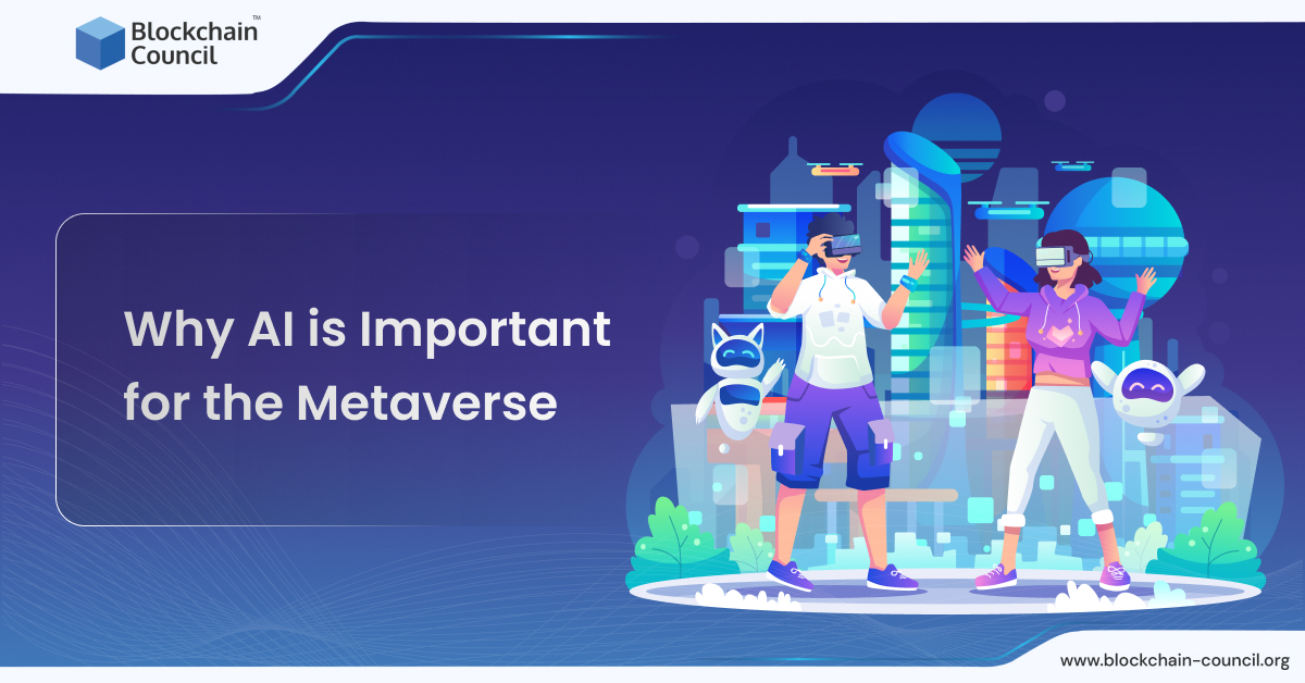 Why AI is Important for the Metaverse