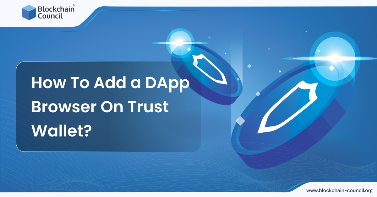 How To Add a DApp Browser On Trust Wallet?