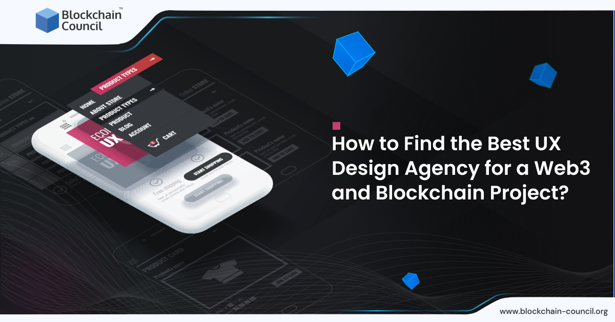 How to Find the Best UX Design Agency for a Web3 and Blockchain Project?