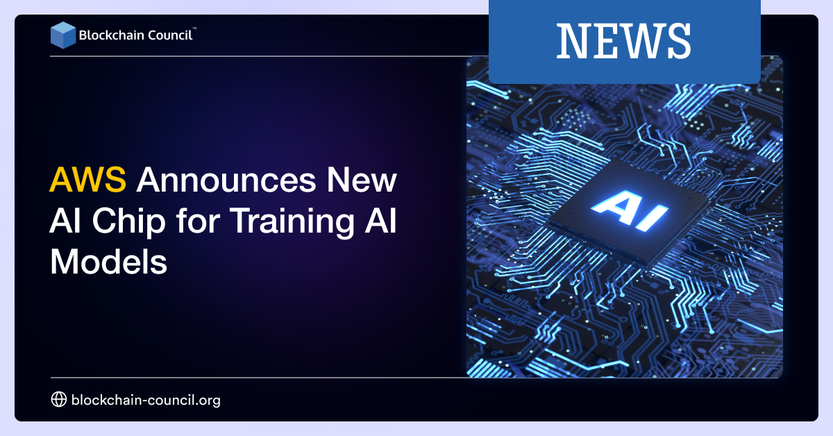 AWS Announces New AI Chip for Training AI Models