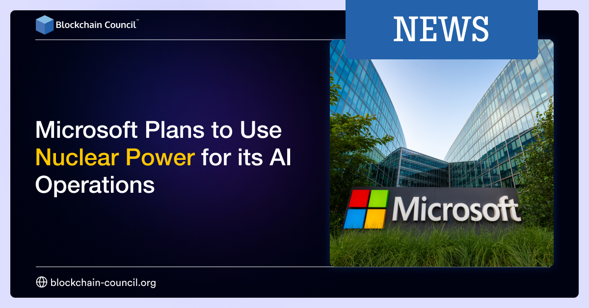 Microsoft Plans to Use Nuclear Power for its AI Operations
