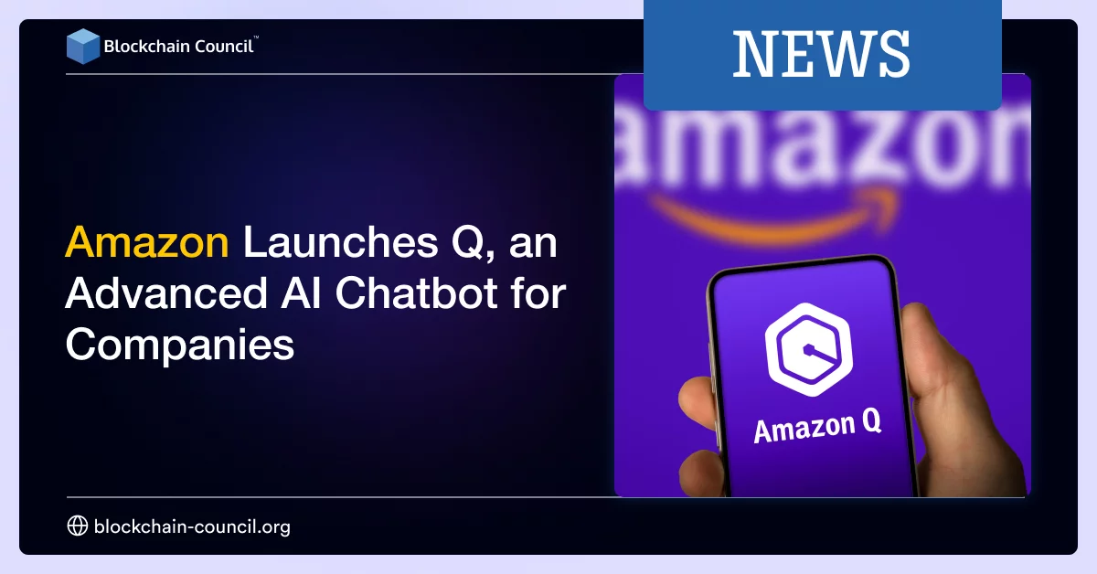 Amazon Launches Q, an Advanced AI Chatbot for Companies