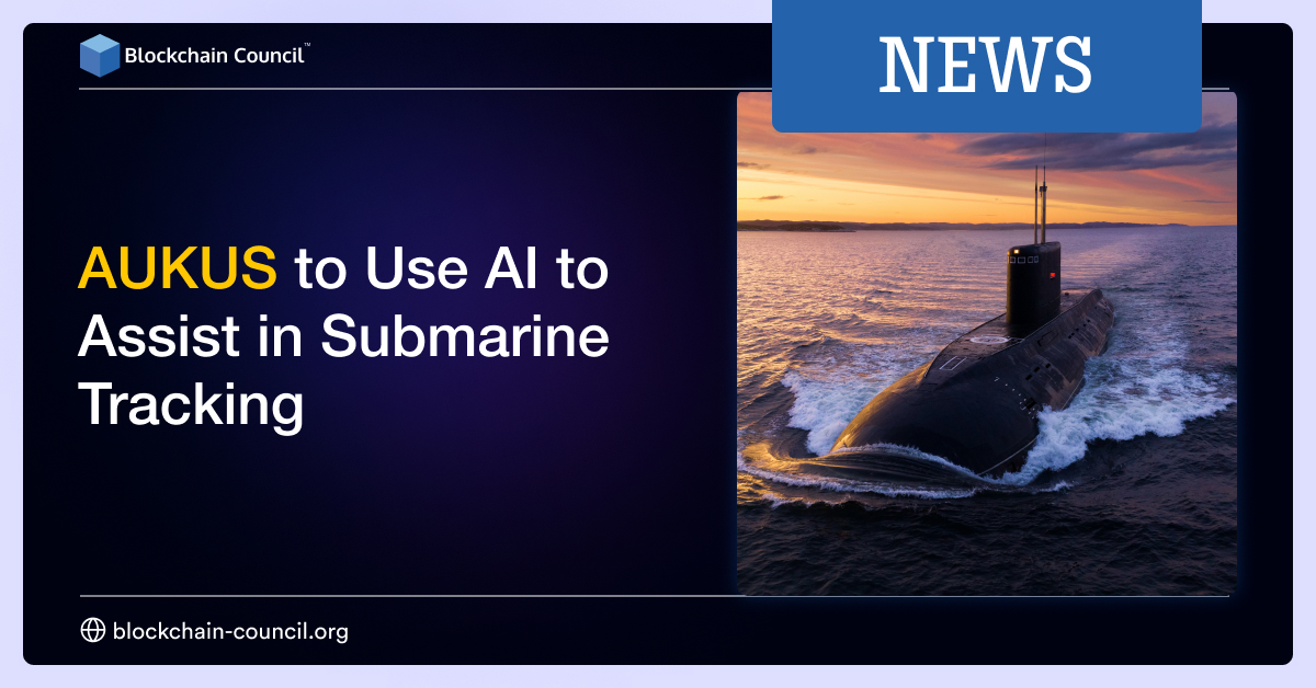 AUKUS to Use AI to Assist in Submarine Tracking