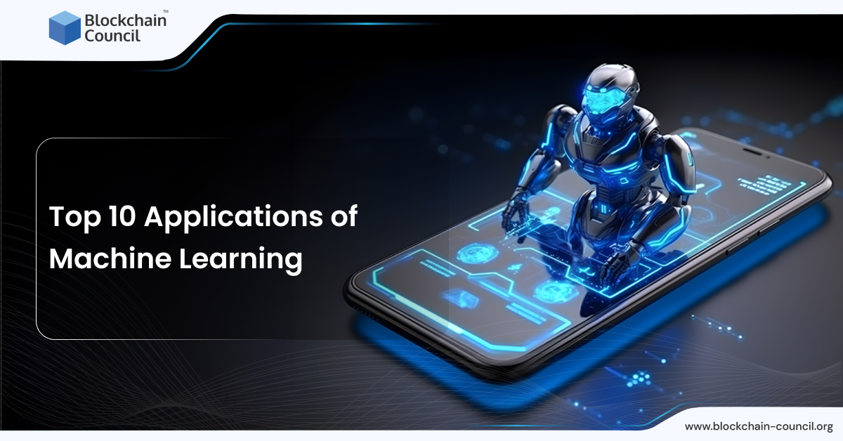 Top 10 Applications of Machine Learning in 2024