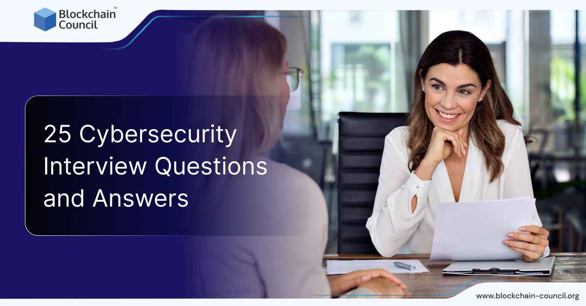 25 Cyber Security Interview Questions and Answers in 2024