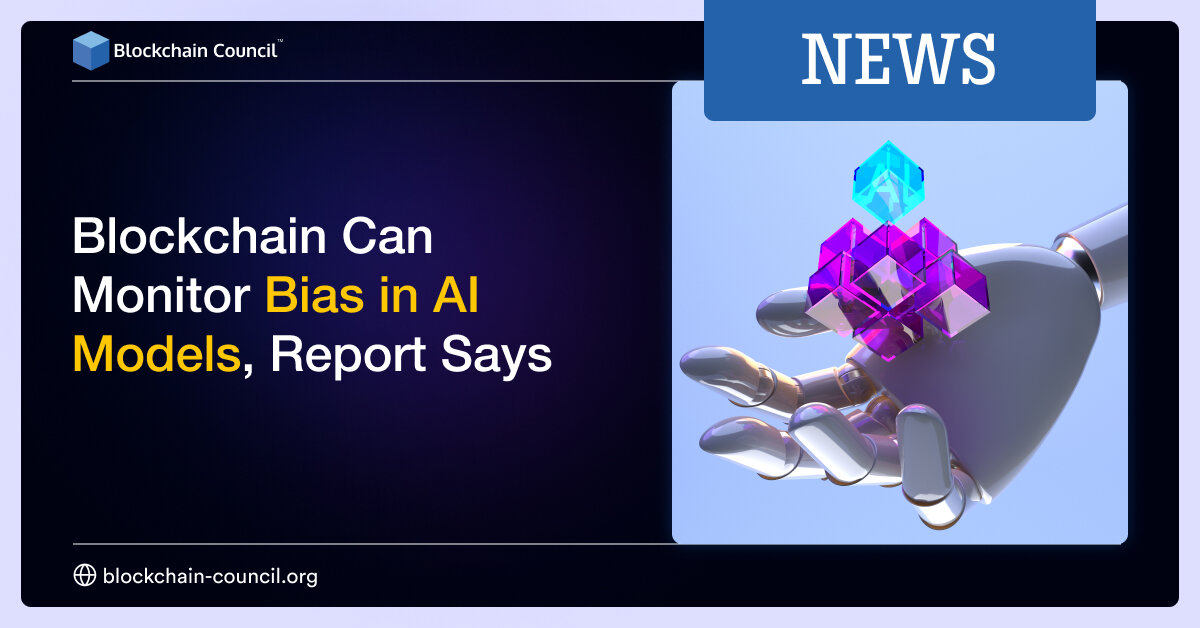 Blockchain Can Monitor Bias in AI Models
