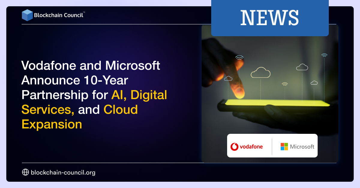 Vodafone and Microsoft Announce 10-Year Partnership for AI, Digital Services, and Cloud Expansion