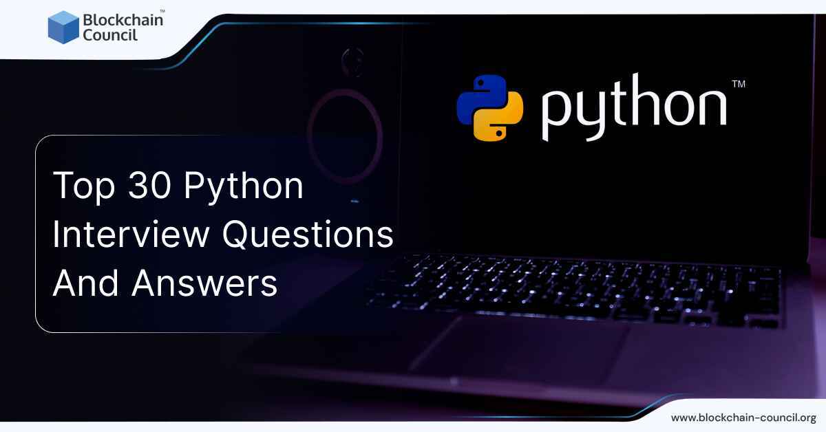 Top 30 Python Interview Questions And Answers