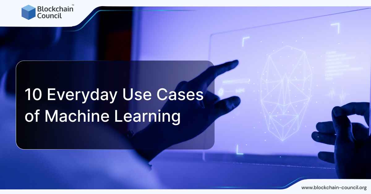 10 Everyday Use Cases of Machine Learning