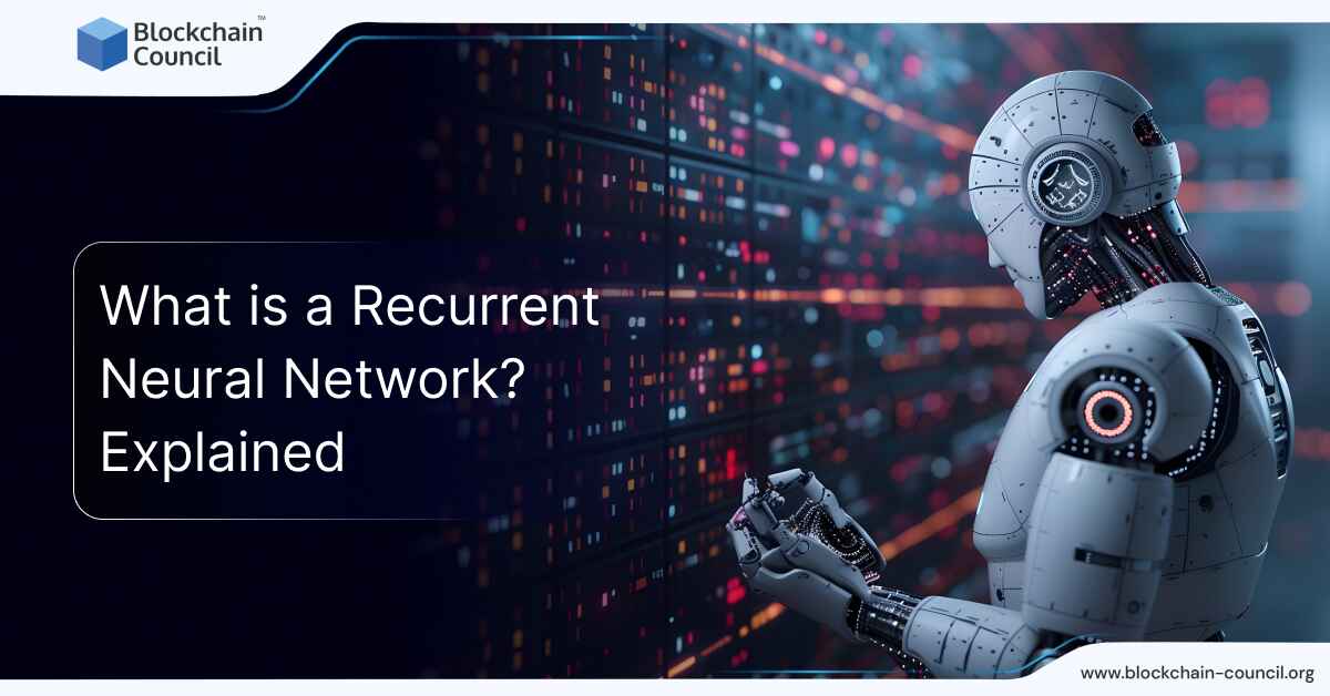 What is a Recurrent Neural Network? Explained
