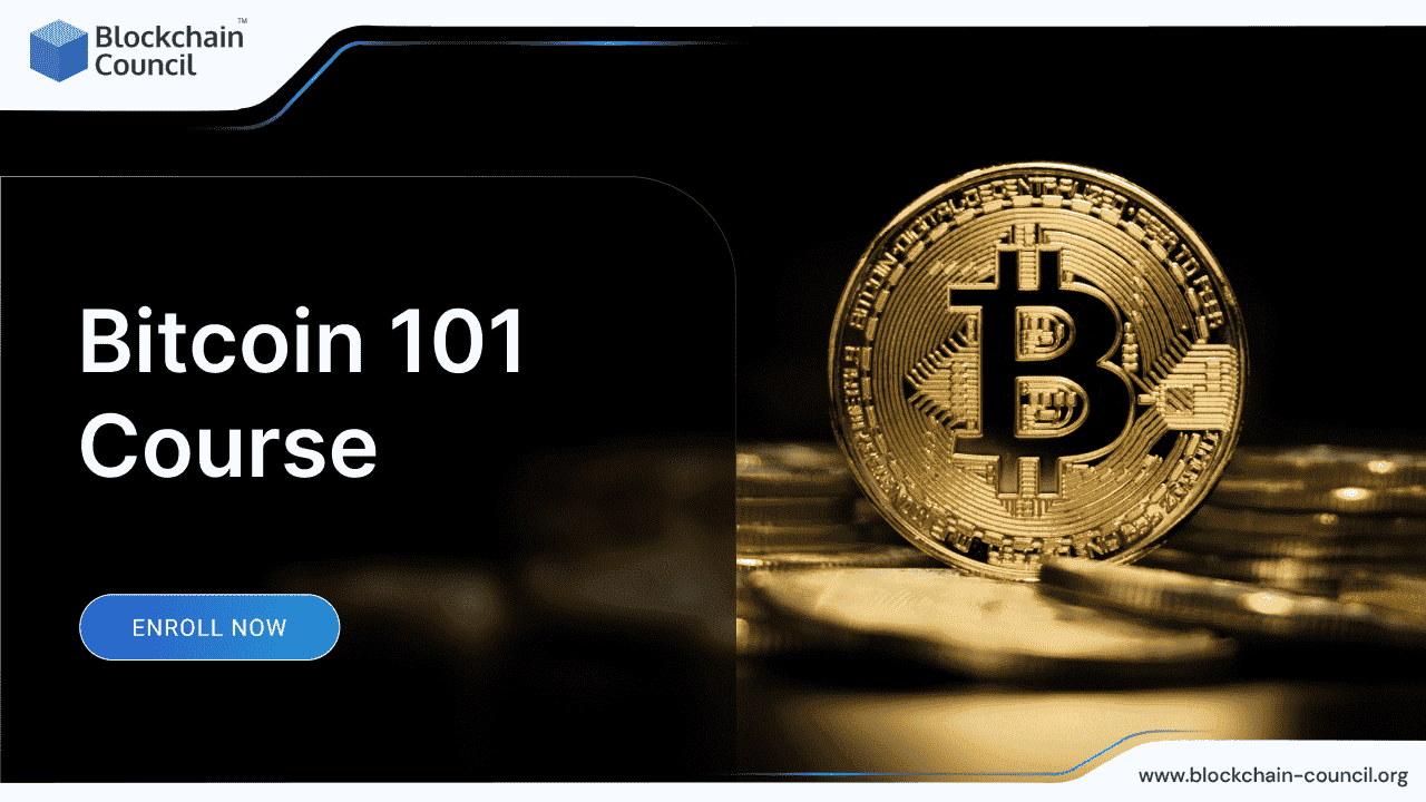 Blockchain Council’s Bitcoin 101 Course: Get Future Ready for FREE