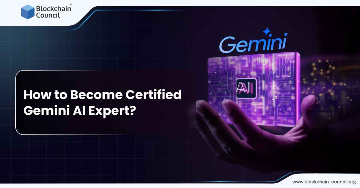 How to Become Certified Gemini AI Expert?