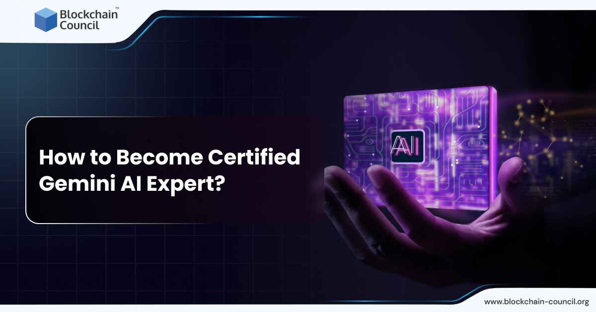 How to Become Certified Gemini AI Expert?
