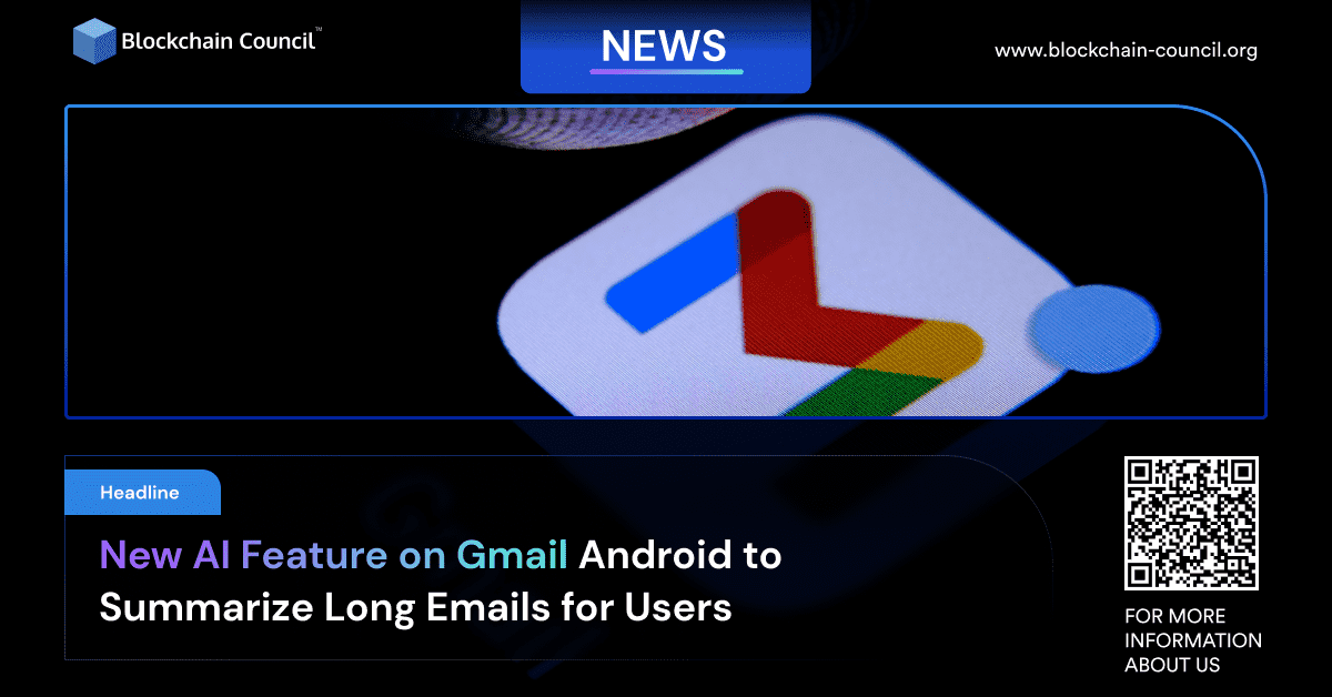 New AI Feature on Gmail Android to Summarize Long Emails for Users