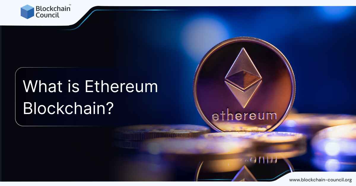 What is Ethereum Blockchain?
