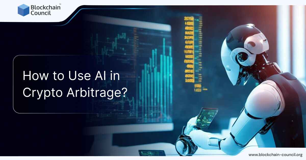 How to Use AI in Crypto Arbitrage?