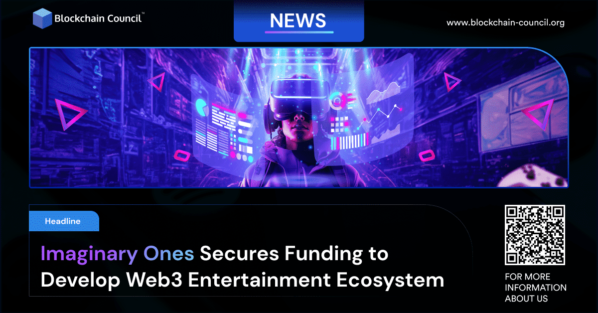 Imaginary Ones Secures Funding to Develop Web3 Entertainment Ecosystem