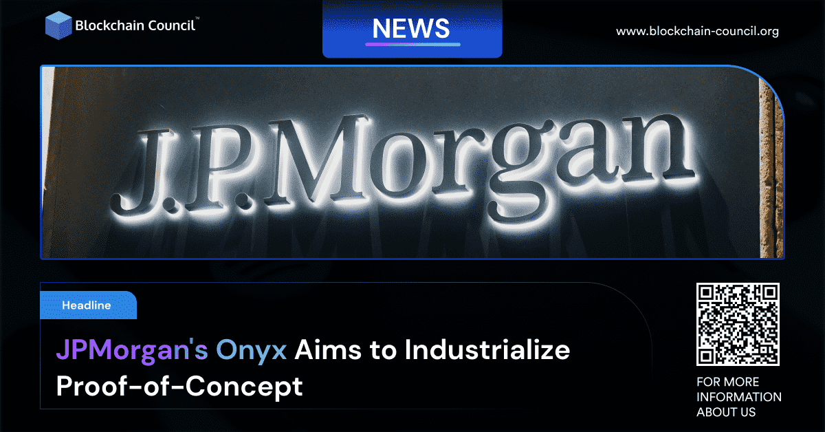 JPMorgan's Onyx Aims to Industrialize Proof-of-Concept
