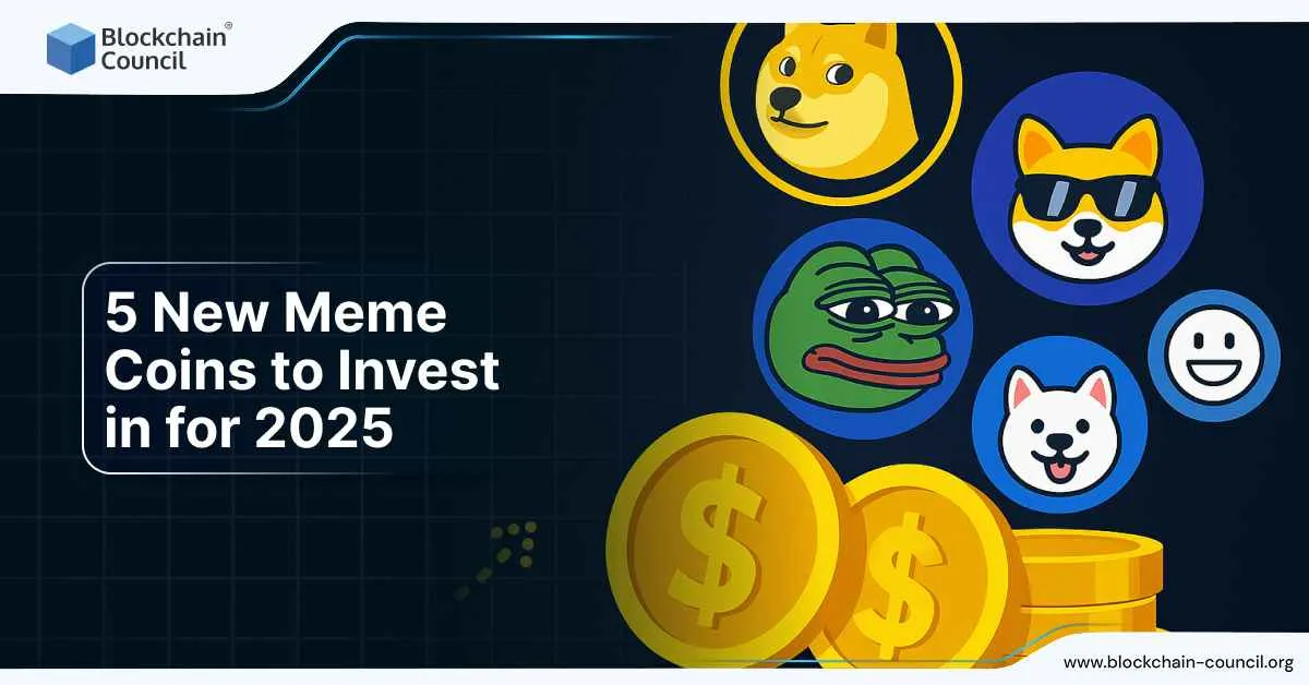 5 New Meme Coins to Invest in for 2025
