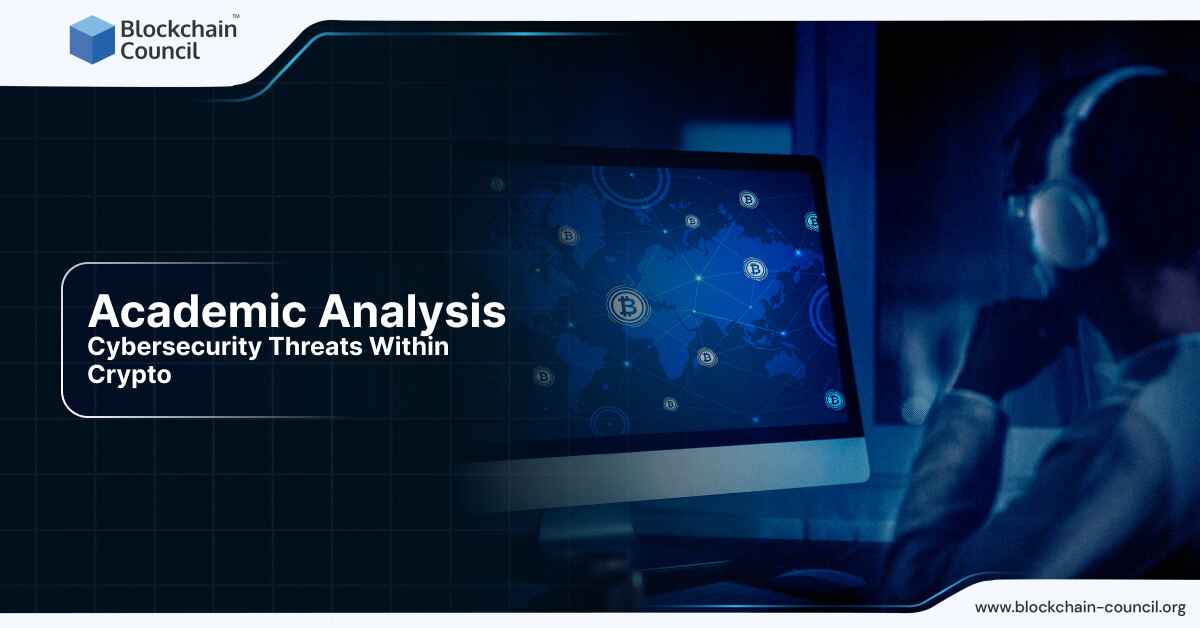 Academic Analysis_ Cybersecurity Threats Within Crypto (1)
