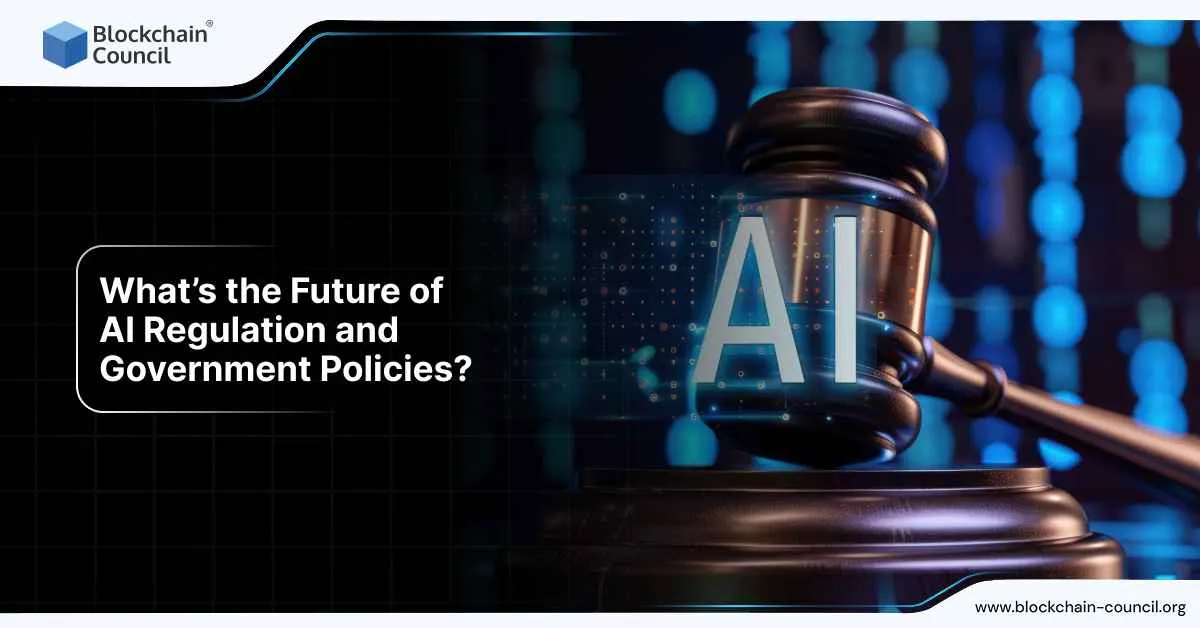 What’s the Future of AI Regulation and Government Policies?