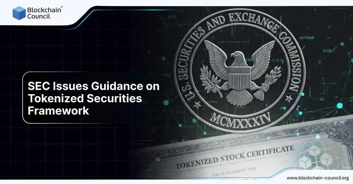 SEC Issues Guidance on Tokenized Securities Framework